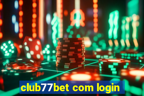 club77bet com login